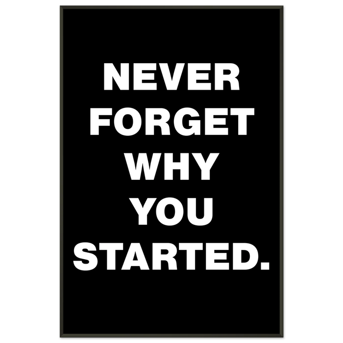 Why You Started